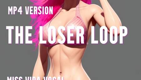 MP4 VERSION The Loser Loop