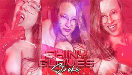 Shiny Gloves Stroke