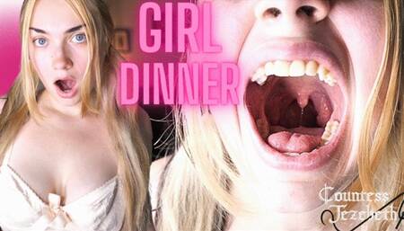 Girl Dinner