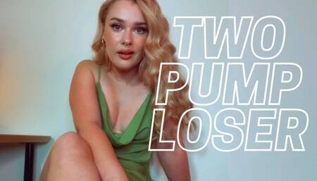 Premature Pumper - Premature Ejaculation Humiliation SPH