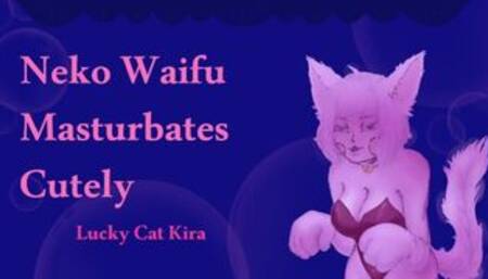 ASMR Neko Waifu Touches Herself Cutely