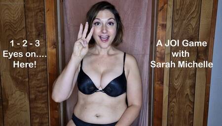 One Two Three Eyes on: Here! A JOI Game with Sarah Michelle