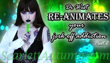 Turning you into a Mindless Gooner - Reanimator part 2 - MP4 SD 480p