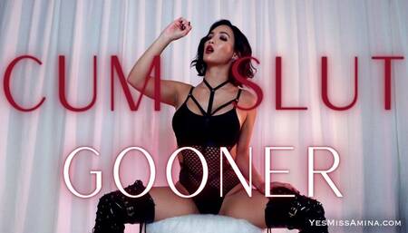 CUMSLUT GOONER