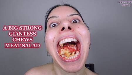 A BIG STRONG GIANTESS CHEWS MEAT SALAD (Video request)