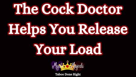 Cock Doctor Helps You Release Your Load