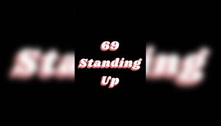 69 Standing Up
