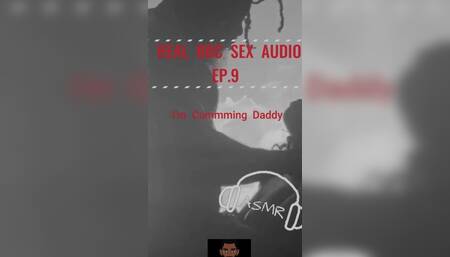 Real BBC Sex Audio Episode. 9 "daddy I'm Cummmming"