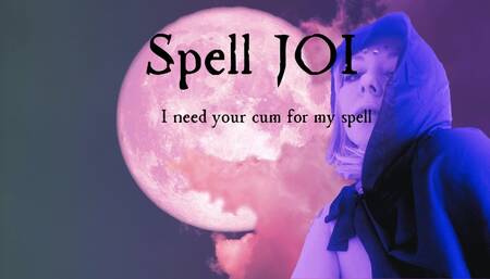 The JOI Spell - Your Cum is Magic