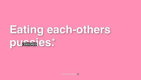 Eating Each-others Pussies.