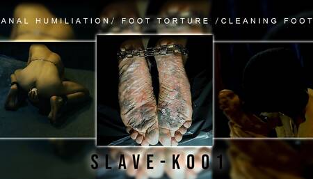 Anal humiliation, Foot Torture, Cleaning Feet, Real BDSM slave 247, SlaveK001