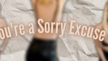 You're a Sorry Excuse