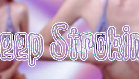 Keep Stroking