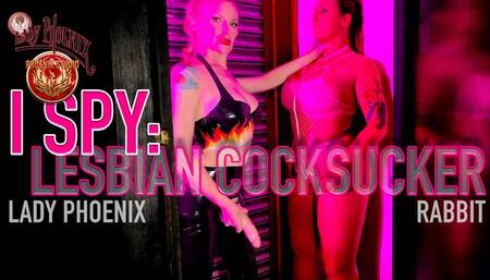 I SPY: LESBIAN COCKSUCKER