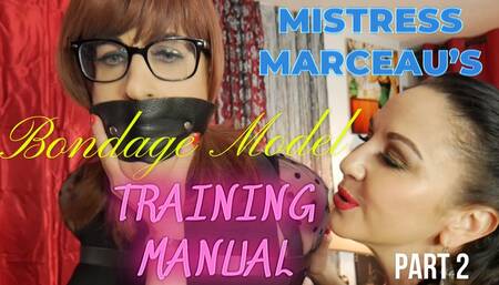 Ms Marceau's Bondage Model Training Manual pt 2