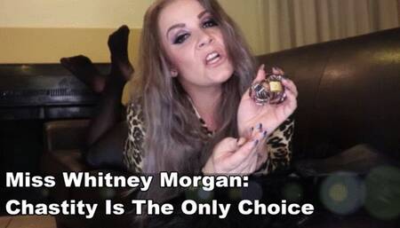 Miss Whitney Morgan: The Only Choice Is Chastity - mp4