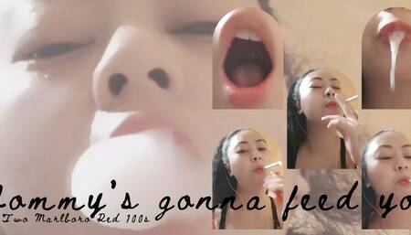 Mommy's gonna feed you (Two Marlboro Red 100s) (with sounds)