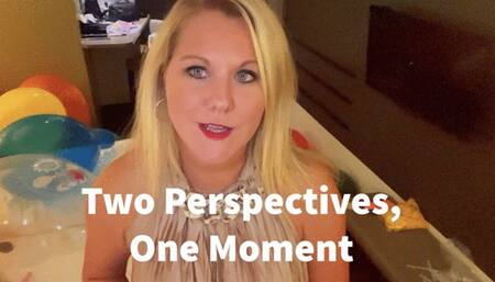 Two Perspectives One Moment - HD