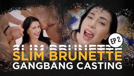 Slim Brunette Gangbang Casting
