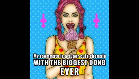 AUDIO ONLY - My roomate is a super cute shemale with the biggest dong ever