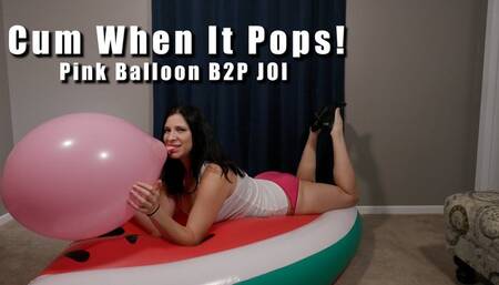 Cum When It Pops Pink Balloon B2P JOI Watermelon Inflatable - Kylie Jacobs - MP4 1080p HD