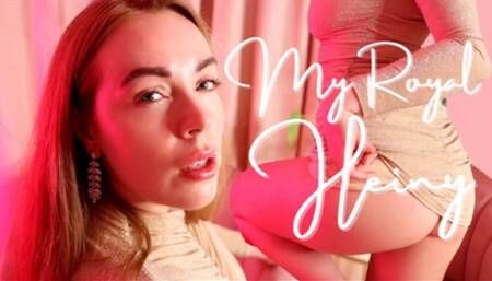 My Royal Heiny