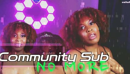 Community Sub NO MORE - Findom Slave Humiliation