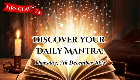 Discover Your Daily Mantra: Thursday, 7th December 2023