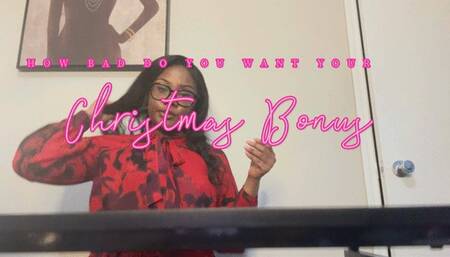 How Bad Do You Want Your Christmas Bonus???