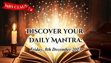 Discover Your Daily Mantra: Friday, 8th December 2023