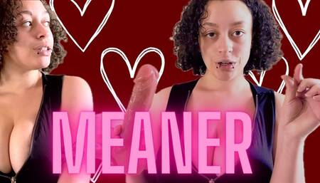 Meaner - Explaining Your Shortcomings FemDom SPH