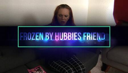 Frozen and stripped by Her Husbands best Friend