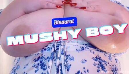 MUSHY BOY (Binaural Mesmerize)