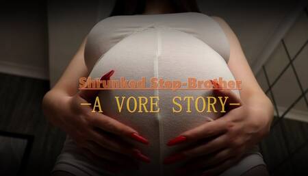 Shrunked Step-Brother A VORE STORY