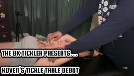 KOVEN’S TICKLE TABLE DEBUT