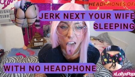 JOI GAMES - JERK NEXT TO YOUR WIFE NAPPING - HEADPHONE ON-OFF