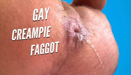 Gay Creampie Faggot
