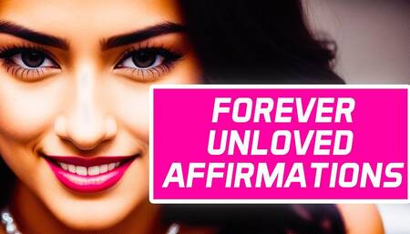 Forever Unloved Affirmations