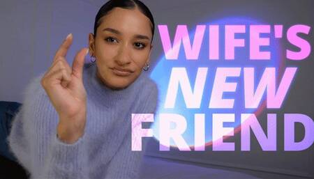 Wife's New Friend