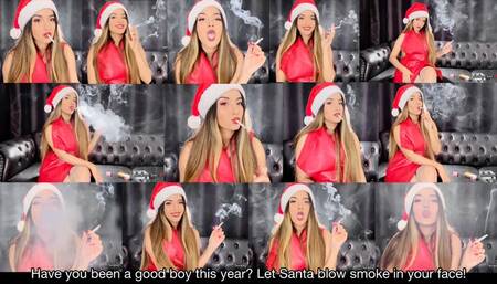 Have you been a good boy this year? Watch Santa smoke and blow smoke in your face!