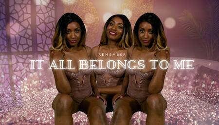 It All Belongs To Me