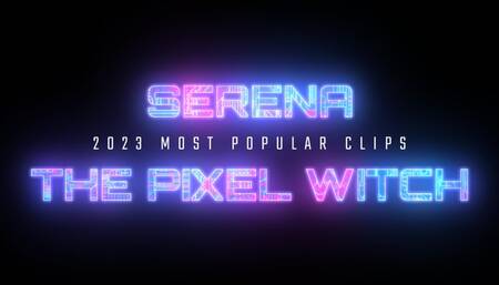 2023 Serena’s MOST POPULAR Clips ~ BBW FemDom Humiliation Homewrecker ~ 1080p HD