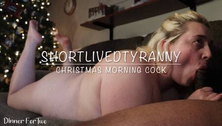 ShortLivedTyranny Christmas Morning Cock
