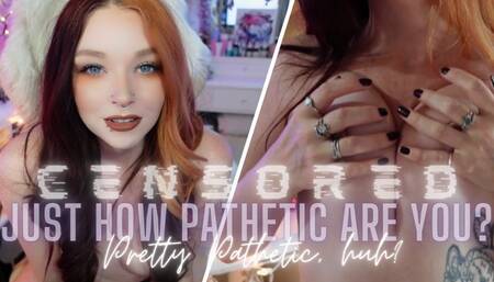 How Pathetic Are You? Beta Safe