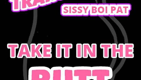 Training Sissy Boi Pat to Take It in the Butt