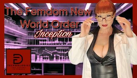 The Femdom New World Order: Inception