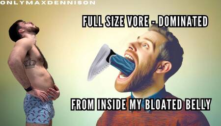 Full size vore - dominated from inside my Bloated belly