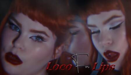 Loco For Lips