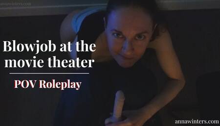 Blowjob at the cinema - POV Roleplay