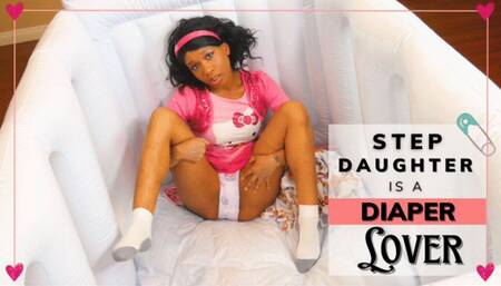 StepDaughter Is A Diaper Lover